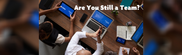 Are You Still A Team